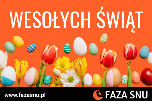 Wielkanocna Radość i Wiosenne Nadzieje od Faza Snu!